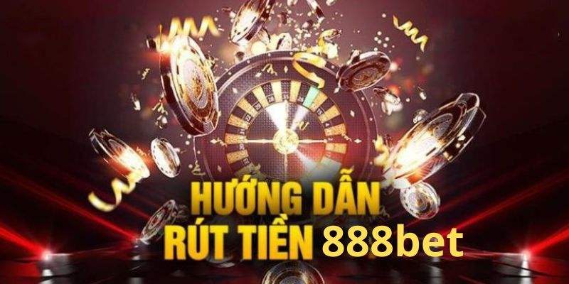 huong-dan-rut-tien-888bet